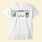 I'm A Simple Man - PersonalizedOne Size Shirt