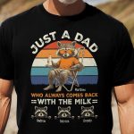 Just A Dad Who Always Comes Back With The Milk Racoon Version - PersonalizedOne Size Shirt - Image 3